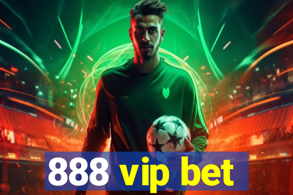 888 vip bet